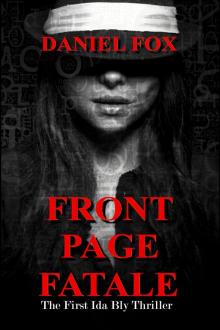Front Page Fatale: The First Ida Bly Thriller Read online