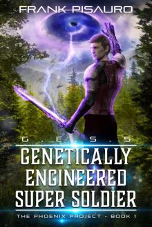 G.E.S.S.: Genetically Engineered Super Soldier Read online