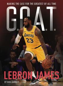 G.O.A.T.--LeBron James Read online