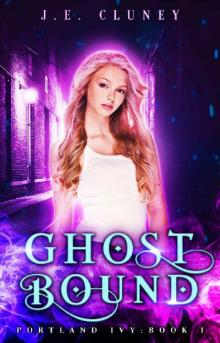 Ghostbound (Portland Ivy Book 1) Read online