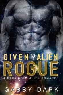 Given To The Alien Rogue (Zunatorian Warriors Book 3) Read online