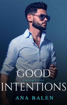 Good Intentions: Volume Two Read online
