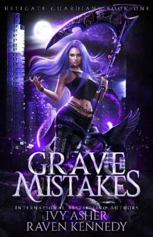 Grave Mistakes (Hellgate Guardians Book 1) Read online