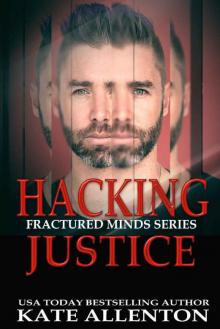 Hacking Justice (Fractured Minds Series Book 5) Read online