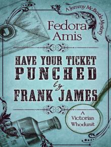 Have Your Ticket Punched by Frank James Read online
