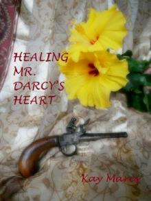 Healing Mr Darcy’s Heart