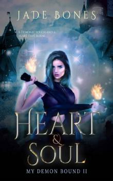 Heart & Soul (My Demon Bound Book 2) Read online