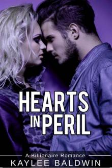 Hearts In Peril (Billionaire Romance) Read online