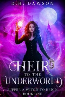 Heir to the Underworld (Suffer a Witch to Reign Book 1)