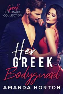 Her Greek Bodyguard (The Greek Brothers Book 3) Read online