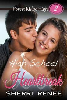 High School Heartbreak (Forest Ridge High Book 2) Read online