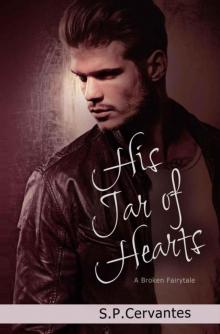 His Jar of Hearts (A Broken Fairy Tale #3) Read online