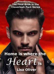 Home is Where the Heart Is (Cloverleah Pack Series Book 15) Read online