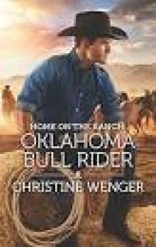 Home on the Ranch: Oklahoma Bull Rider Read online