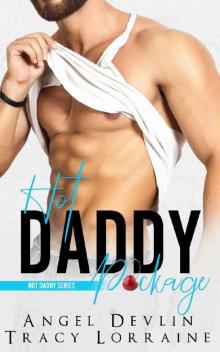 Hot Daddy Package: An Enemies to Lovers Romance Read online