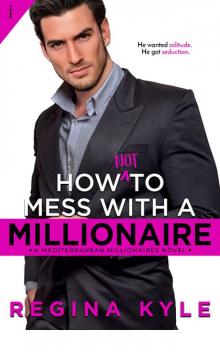 How Not to Mess with a Millionaire (Mediterranean Millionaires) Read online