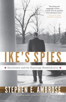 Ike's Spies: Eisenhower and the Espionage Establishment Read online