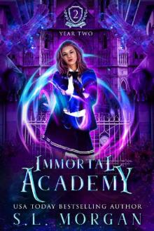 Immortal Academy- Year Two Read online