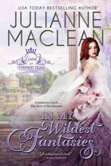 In My Wildest Fantasies (Love at Pembroke Palace Book 1) Read online