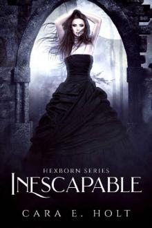 Inescapable : The Hexborn Series Book 2 Read online