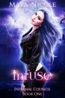 Infuse (Infernal Council Book 1): A Reverse Harem Romance Read online