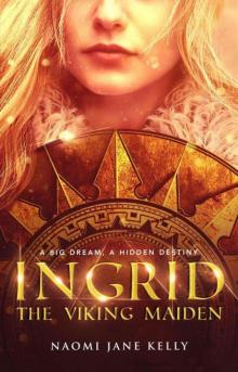 Ingrid, The Viking Maiden (Viking Maiden Series Book 1) Read online