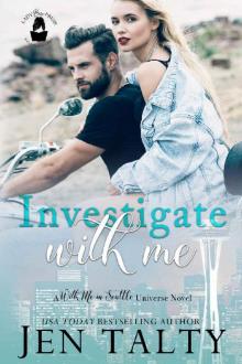 Investigate With Me: A With Me In Seattle Universe Novel Read online