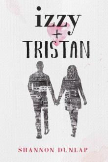 Izzy + Tristan Read online