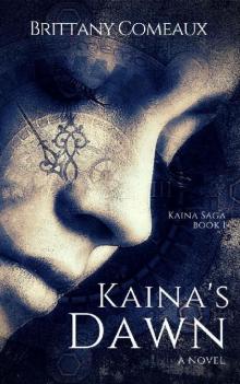 Kaina's Dawn (Kaina Saga Book 1) Read online