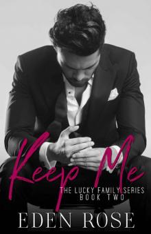 Keep Me (The Lucky Family Book 2) Read online