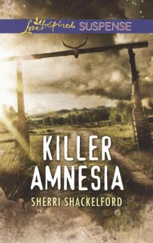 Killer Amnesia: Faith In The Face 0f Crime Read online