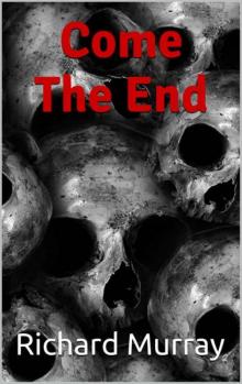 Killing The Dead | Book 23 | Come The End Read online