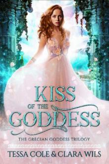 Kiss of the Goddess (Grecian Goddess Trilogy Book 1) Read online