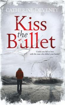 Kiss the Bullet Read online