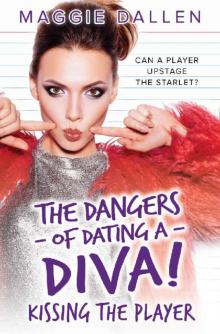 Kissing the Player (The Dangers of Dating a Diva Book 1) Read online