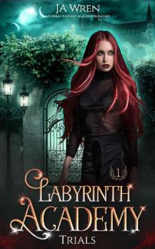 Labyrinth Academy 1: Trials: an Urban Fantasy academy romance Read online