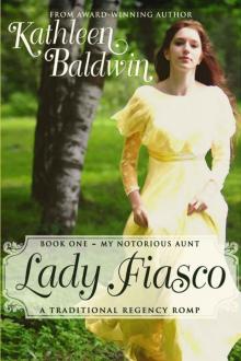 Lady Fiasco, A Traditional Regency Romance (My Notorious Aunt) Read online