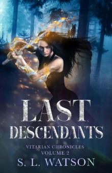 Last Descendants (Vitarian Chronicles Volume 2) Read online