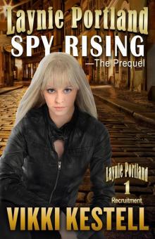 Laynie Portland, Spy Rising—The Prequel Read online