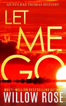 LET ME GO (Eva Rae Thomas Mystery Book 5) Read online