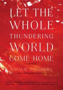 Let the Whole Thundering World Come Home Read online