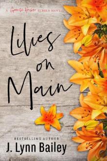 Lilies on Main (The Granite Harbor Series Book 4) Read online