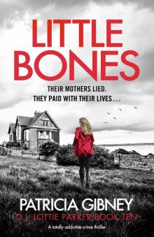 Little Bones: A totally addictive crime thriller Read online