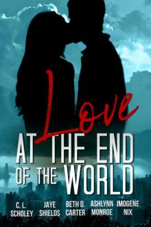 Love at the End of the World Read online