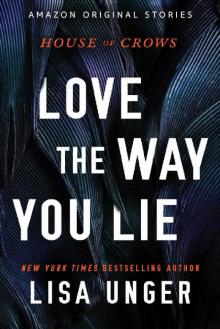 Love the Way You Lie (House of Crows) Read online