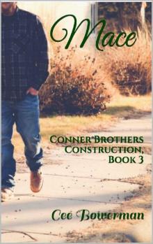 Mace: Conner Brothers Construction, Book 3 (CBC) Read online