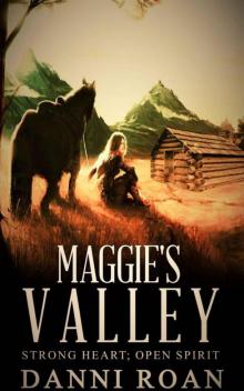 Maggie's Valley (Strong Hearts, Open Spirits Book 1) Read online