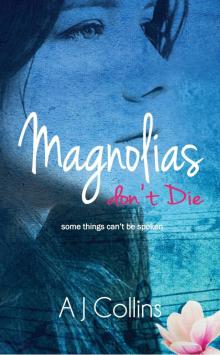 Magnolias don't Die