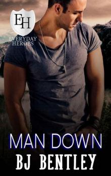 Man Down: An Everyday Heroes World Novel (The Everyday Heroes World) Read online