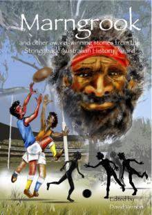 Marngrook and Other Award-winning Stories from the Stringybark Australian History Award Read online